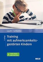 Training mit aufmerksamkeitsgestörten Kindern: Mit E-Book inside und Arbeitsmaterial (Materialien für die klinische Praxis) Cover des Buches Training mit aufmerksamkeitsgestörten Kindern: Mit E-Book inside und Arbeitsmaterial (Materialien für die klinische Praxis) (ISBN: 9783621286480)