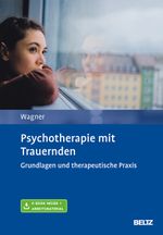 Psychotherapie mit Trauernden: Grundlagen und therapeutische Praxis. Mit E-Book inside und Arbeitsmaterial Cover des Buches Psychotherapie mit Trauernden: Grundlagen und therapeutische Praxis. Mit E-Book inside und Arbeitsmaterial (ISBN: 9783621286848)