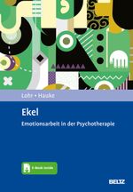 Ekel: Emotionsarbeit in der Psychotherapie Cover des Buches Ekel: Emotionsarbeit in der Psychotherapie (ISBN: 9783621288668)