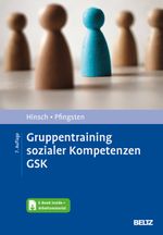 Gruppentraining sozialer Kompetenzen GSK: Grundlagen, Durchführung, Anwendungsbeispiele. Mit E-Book inside und Arbeitsmaterial (Materialien für die klinische Praxis) Cover des Buches Gruppentraining sozialer Kompetenzen GSK: Grundlagen, Durchführung, Anwendungsbeispiele. Mit E-Book inside und Arbeitsmaterial (Materialien für die klinische Praxis) (ISBN: 9783621288811)