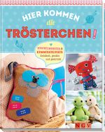 Hier kommen die Trösterchen Cover des Buches Hier kommen die Trösterchen (ISBN: 9783625170655)