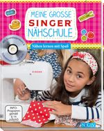 Meine große SINGER Nähschule (mit DVD) Cover des Buches Meine große SINGER Nähschule (mit DVD) (ISBN: 9783625170662)