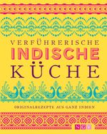 Verführerische indische Küche Cover des Buches Verführerische indische Küche (ISBN: 9783625183280)