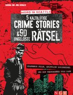 Mord in Seattle • 5 kaltblütige Crime Stories & 90 ungelöste Rätsel Cover des Buches Mord in Seattle • 5 kaltblütige Crime Stories & 90 ungelöste Rätsel (ISBN: 9783625187271)