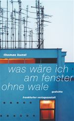 Was wäre ich am Fenster ohne Wale Cover des Buches Was wäre ich am Fenster ohne Wale (ISBN: 9783627001223)