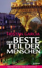 Der beste Teil der Menschen Cover des Buches Der beste Teil der Menschen (ISBN: 9783627001704)