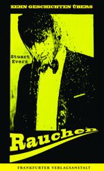 Zehn Geschichten übers Rauchen Cover des Buches Zehn Geschichten übers Rauchen (ISBN: 9783627001766)