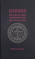 Gnosis. Das Buch der verborgenen Evangelien Cover des Buches Gnosis. Das Buch der verborgenen Evangelien (ISBN: 9783629005250)