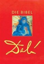 Die Bibel mit Bildern aus dem Bibelzyklus von Salvador Dali Cover des Buches Die Bibel mit Bildern aus dem Bibelzyklus von Salvador Dali (ISBN: 9783629010865)