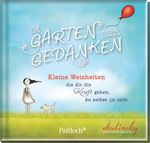 Im Garten der Gedanken: Kleine Weisheiten, die dir die Kraft geben, du selbst zu sein Cover des Buches Im Garten der Gedanken: Kleine Weisheiten, die dir die Kraft geben, du selbst zu sein (ISBN: 9783629111388)