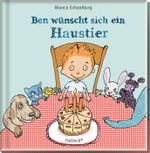 Ben wünscht sich ein Haustier Cover des Buches Ben wünscht sich ein Haustier (ISBN: 9783629141699)
