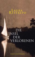 Die Insel der Verlorenen Cover des Buches Die Insel der Verlorenen (ISBN: 9783630873589)
