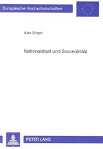 Nationalstaat und Souveränität: Zum Wandel des europäischen Staatensystems: Zum Wandel des europäischen Staatensystems. Masterarbeit (Europäische ... / Série 31: Sciences politiques, Band 232) Cover des Buches Nationalstaat und Souveränität: Zum Wandel des europäischen Staatensystems: Zum Wandel des europäischen Staatensystems. Masterarbeit (Europäische ... / Série 31: Sciences politiques, Band 232) (ISBN: 9783631460948)