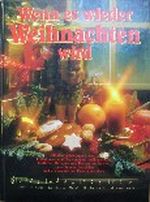 Wenn es wieder Weihnachten wird Cover des Buches Wenn es wieder Weihnachten wird (ISBN: 9783632989172)