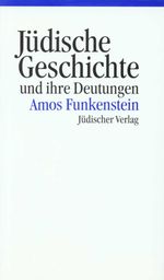 Jüdische Geschichte und ihre Deutungen Cover des Buches Jüdische Geschichte und ihre Deutungen (ISBN: 9783633540990)