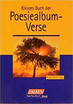 Kleines Buch der Poesiealbum-Verse Cover des Buches Kleines Buch der Poesiealbum-Verse (ISBN: 9783635604034)