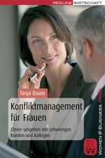 Konfliktmanagement für Frauen Cover des Buches Konfliktmanagement für Frauen (ISBN: 9783636015648)
