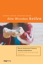 Alte Wunden heilen Cover des Buches Alte Wunden heilen (ISBN: 9783636070159)