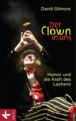 Der Clown in uns Cover des Buches Der Clown in uns (ISBN: 9783641033378)