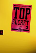 Top Secret 3 - Der Ausbruch Cover des Buches Top Secret 3 - Der Ausbruch (ISBN: 9783641034832)