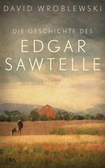 Die Geschichte des Edgar Sawtelle Cover des Buches Die Geschichte des Edgar Sawtelle (ISBN: 9783641037208)