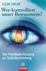 Wer kontrolliert unser Bewusstsein? Cover des Buches Wer kontrolliert unser Bewusstsein? (ISBN: 9783641047009)