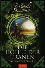 Die Höhle der Tränen Cover des Buches Die Höhle der Tränen (ISBN: 9783641052959)