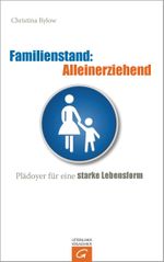 Familienstand: Alleinerziehend Cover des Buches Familienstand: Alleinerziehend (ISBN: 9783641054519)