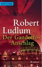 Der Gandolfo-Anschlag Cover des Buches Der Gandolfo-Anschlag (ISBN: 9783641072100)