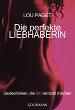 Die perfekte Liebhaberin Cover des Buches Die perfekte Liebhaberin (ISBN: 9783641085315)