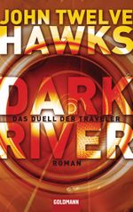 Dark River: Das Duell der Traveler - Roman Cover des Buches Dark River: Das Duell der Traveler - Roman (ISBN: 9783641089993)
