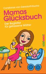 Mamas Glücksbuch Cover des Buches Mamas Glücksbuch (ISBN: 9783641097318)