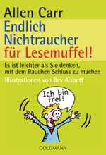 Endlich Nichtraucher für Lesemuffel! Cover des Buches Endlich Nichtraucher für Lesemuffel! (ISBN: 9783641100957)
