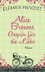 Alice Browns Gespür für die Liebe Cover des Buches Alice Browns Gespür für die Liebe (ISBN: 9783641105037)
