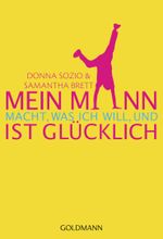 Mein Mann macht, was ich will, Cover des Buches Mein Mann macht, was ich will, (ISBN: 9783641105358)