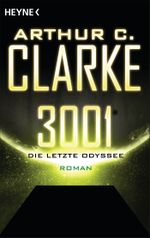 3001 - Die letzte Odyssee Cover des Buches 3001 - Die letzte Odyssee (ISBN: 9783641116835)