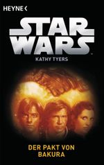 Star Wars™: Der Pakt von Bakura Cover des Buches Star Wars™: Der Pakt von Bakura (ISBN: 9783641132330)