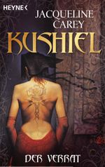 Kushiel - Der Verrat Cover des Buches Kushiel - Der Verrat (ISBN: 9783641135393)