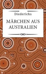 Märchen aus Australien Cover des Buches Märchen aus Australien (ISBN: 9783641139445)