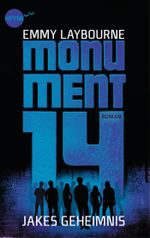 Monument 14: Jakes Geheimnis Cover des Buches Monument 14: Jakes Geheimnis (ISBN: 9783641140977)