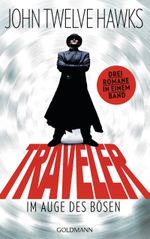Traveler: Im Auge des Bösen Cover des Buches Traveler: Im Auge des Bösen (ISBN: 9783641147204)