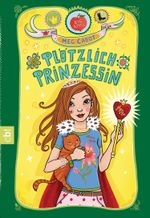 Plötzlich Prinzessin Cover des Buches Plötzlich Prinzessin (ISBN: 9783641148409)