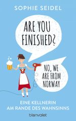 Are you finished? - No, we are from Norway Cover des Buches Are you finished? - No, we are from Norway (ISBN: 9783641158668)
