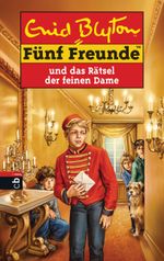 Fünf Freunde und das Rätsel der feinen Dame Cover des Buches Fünf Freunde und das Rätsel der feinen Dame (ISBN: 9783641177959)