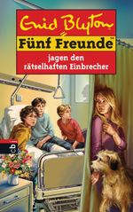 Fünf Freunde jagen den rätselhaften Einbrecher Cover des Buches Fünf Freunde jagen den rätselhaften Einbrecher (ISBN: 9783641177997)