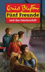 Fünf Freunde und das Geisterschiff Cover des Buches Fünf Freunde und das Geisterschiff (ISBN: 9783641178031)