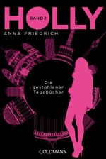 Holly. Die gestohlenen Tagebücher Cover des Buches Holly. Die gestohlenen Tagebücher (ISBN: 9783641205225)