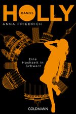 Holly. Eine Hochzeit in Schwarz Cover des Buches Holly. Eine Hochzeit in Schwarz (ISBN: 9783641205256)