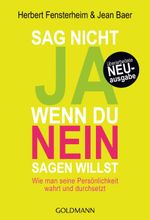 Sag nicht ja, wenn du nein sagen willst Cover des Buches Sag nicht ja, wenn du nein sagen willst (ISBN: 9783641211530)