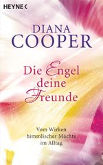 Die Engel, deine Freunde Cover des Buches Die Engel, deine Freunde (ISBN: 9783641219970)